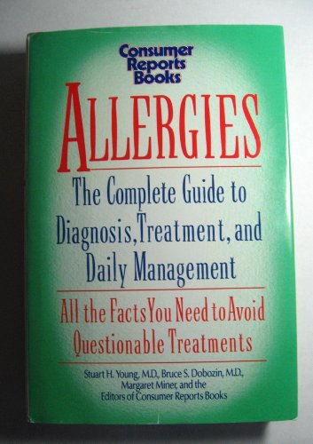 Stock image for Allergies : Complete Guide to Diagnosis, Treatment, and Daily Management for sale by Books to Die For