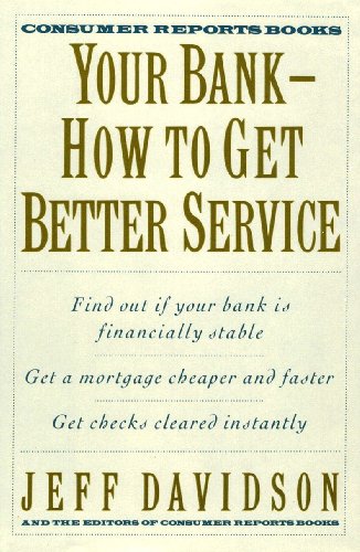 Beispielbild fr Your Bank: How to Get Better Service zum Verkauf von BookHolders