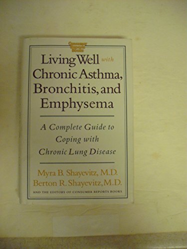 Imagen de archivo de Living Well With Chronic Asthma, Bronchitis, and Emphysema a la venta por Wonder Book