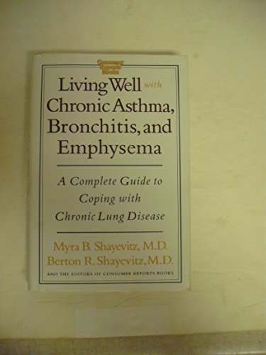Stock image for Living Well With Chronic Asthma, Bronchitis, and Emphysema for sale by Wonder Book
