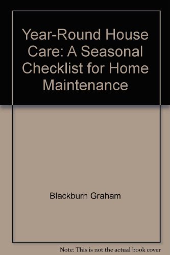 Stock image for Year-Round House Care: A Seasonal Checklist for Home Maintenance for sale by Once Upon A Time Books