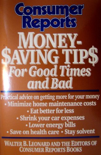 Stock image for Consumer Reports Money-Saving Tips for Good Times and Bad for sale by SecondSale