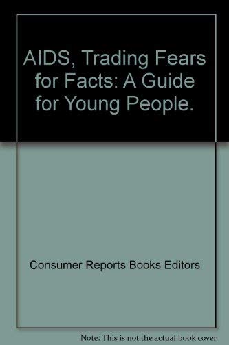 Beispielbild fr AIDS, Trading Fears for Facts: A Guide for Young People. zum Verkauf von Robinson Street Books, IOBA