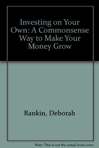 Beispielbild fr Investing on Your Own: A Commonsense Way to Make Your Money Grow zum Verkauf von Wonder Book