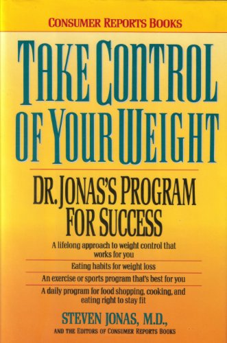 Imagen de archivo de Take Control of Your Weight: Dr. Jonas's Program for Success a la venta por Wonder Book