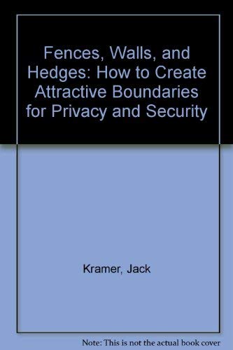 9780890436349: Fences, Walls, and Hedges: How to Create Attractive Boundaries for Privacy and Security