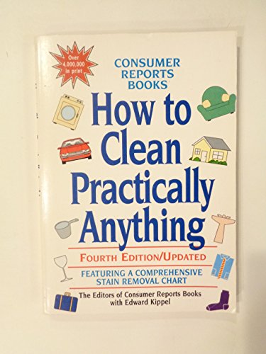 Stock image for How to Clean Practically Anything [Paperback] The Editors of Consumer Reports for sale by Mycroft's Books