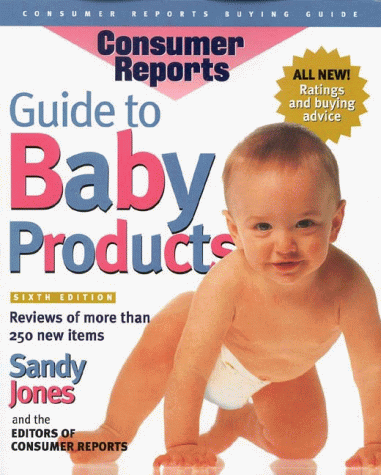 Beispielbild fr Guide to Baby Products, 6th Edition (Best Baby Products) zum Verkauf von Wonder Book