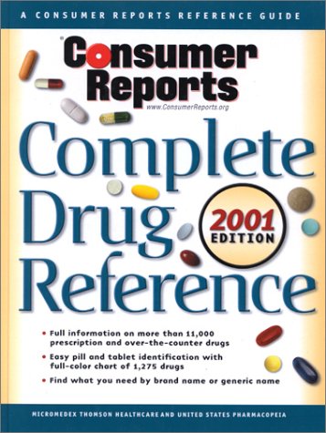 Stock image for Consumer Reports Complete Drug Ref. 2001 (Same as USP DI 2001 Advice for the Patient) for sale by Stillwater Books