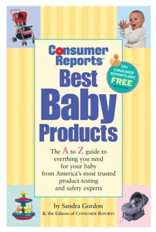 Stock image for Consumer Reports Best Baby Products, 8th Edition for sale by SecondSale