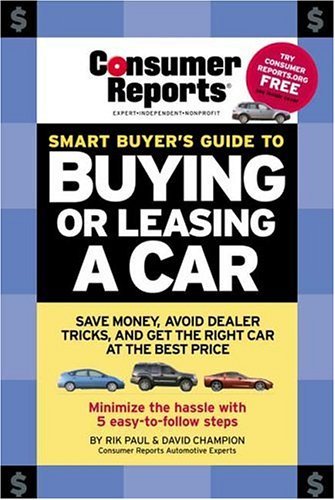 Stock image for Smart Buyer's Guide to Buying or Leasing A Car (Consumer Reports Smart Buyer's Guide to Buying or Leasing a Car) for sale by Wonder Book