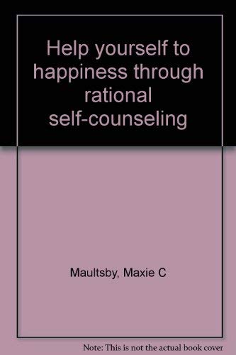 9780890460566: Help yourself to happiness through rational self-counseling