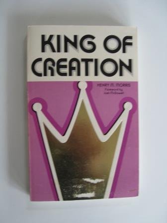 Imagen de archivo de KING OF CREATION a la venta por Cornerstone Books