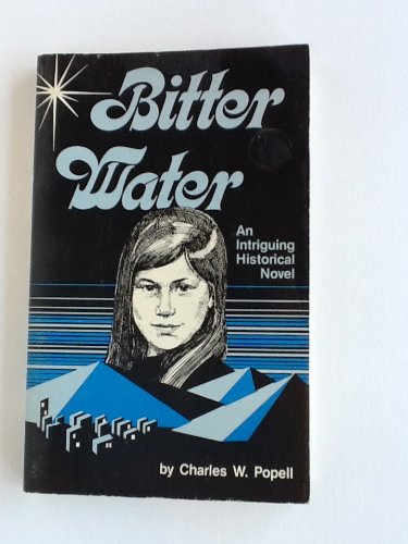 9780890510971: Bitter Water: An Intriguing Historical Novel of the Life and Times of Mary