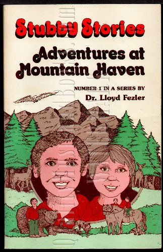 Stock image for Adventures at Mountain Haven (Stubby stories) for sale by ThriftBooks-Atlanta