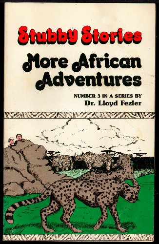 Stock image for More African adventures (Stubby stories) Fezler, Lloyd for sale by Michigander Books