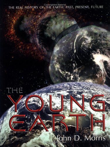 Imagen de archivo de The Young Earth: The Real History of the Earth: Past, Present, Future a la venta por SecondSale