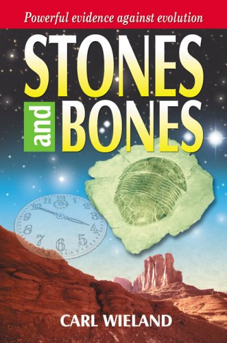 Stock image for Stones and Bones: Powerful Evidence Against Evolution for sale by Wonder Book