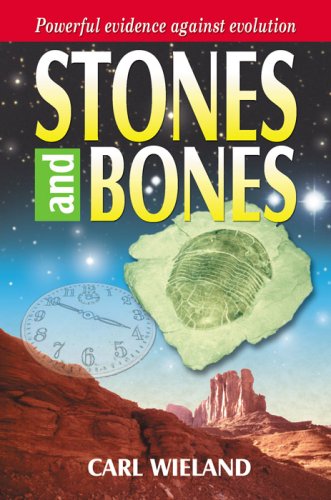 Stock image for Stones and Bones: Powerful Evidence Against Evolution for sale by Christian Book Store