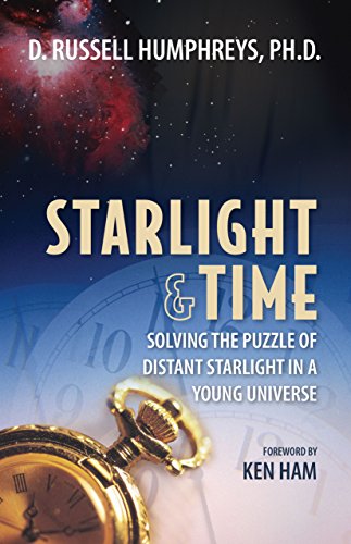 9780890512029: Starlight and Time: Solving the Puzzle of Distant Starlight in a Young Universe