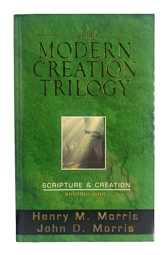 Stock image for The Modern Creation Trilogy: Scripture & Creation (Vol 1) for sale by Jenson Books Inc