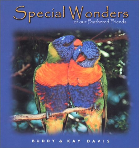 Stock image for Special Wonders of Our Feathered Friends for sale by Goodwill of Colorado