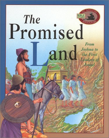 9780890513279: The Promised Land: From Joshua to the First Leaders of Israel (An Awesome Adventure Bible Stories Series)