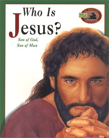 Stock image for Who Is Jesus: Son of God, Son of Man (An Awesome Adventure Bible Stories Series) for sale by ThriftBooks-Dallas