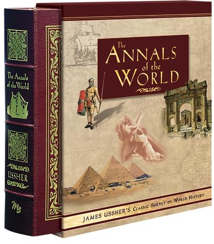 Annals of the World: James Ussher's Classic Survey of World History - James Ussher; Larry Pierce; Marion Pierce