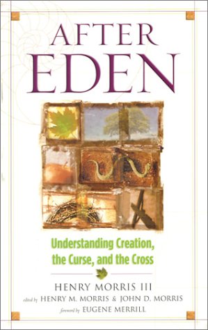 Beispielbild fr After Eden : Understanding Creation, the Curse, and the Cross zum Verkauf von Better World Books