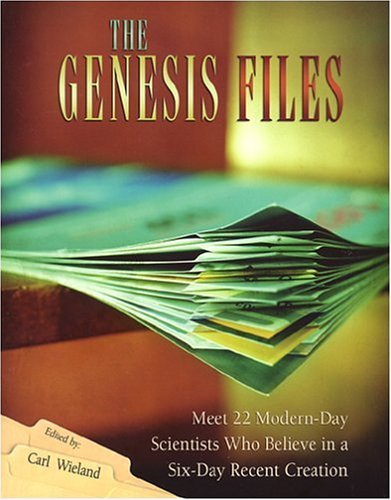 Stock image for The Genesis Files: Meet 22 Modern Day Scientists Who Believe in a Six-Day Recent Creation for sale by WorldofBooks