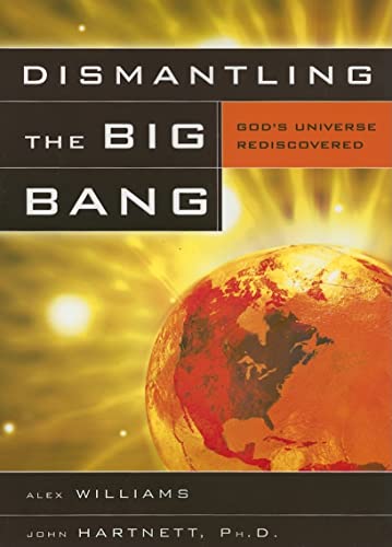 Imagen de archivo de Dismantling the Big Bang a la venta por ZBK Books