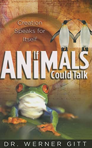 Beispielbild fr If Animals Could Talk : Creation Speaks for Itself zum Verkauf von Better World Books