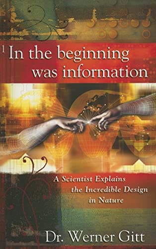 In the Beginning Was Information (9780890514610) by Dr. Werner Gitt