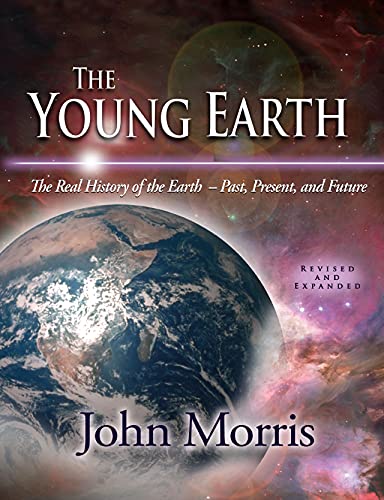 Imagen de archivo de The Young Earth: The Real History of the Earth - Past, Present, and Future a la venta por SecondSale