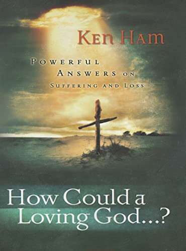 Imagen de archivo de How Could a Loving God": Powerful Answers on Suffering a la venta por Versandantiquariat Felix Mcke