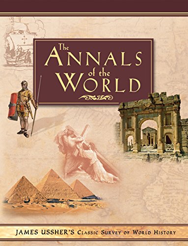 Stock image for The Annals of the World: James Ussher's Classic Survey of World History - Second Paperback Printing for sale by Rons Bookshop (Canberra, Australia)