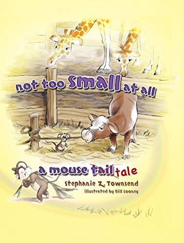 Stock image for Not Too Small At All: A Mouse Tale for sale by Goodwill Books