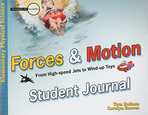 9780890515402: Forces & Motion Student Journal: From High-Speed Jets to Wind-Up Toys (Investigate the Possibilities: Elementary Physics)