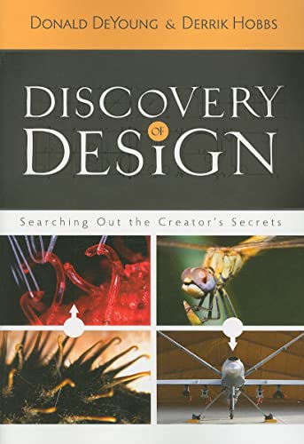 Stock image for Discovery of Design: Searching Out the Creator's Secrets for sale by Montana Book Company