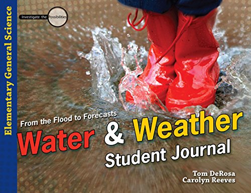 Stock image for Water & Weather Student Journal: From the Flood to Forecasts (Investigate the Possibilities: Elementary General Science) for sale by Wonder Book