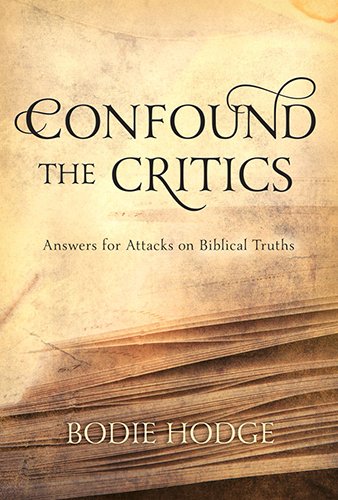 Beispielbild fr Confound the Critics: Answers for Attacks on Biblical Truth zum Verkauf von WorldofBooks