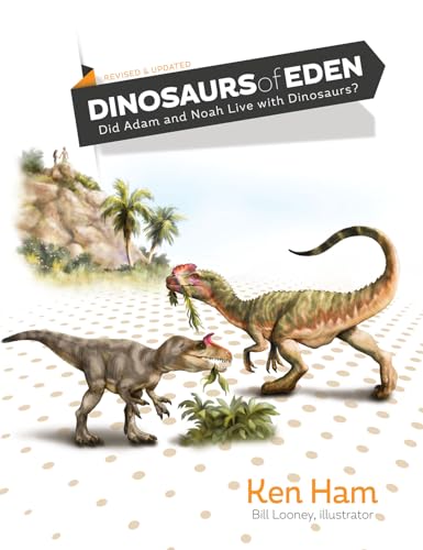 Stock image for Dinosaurs of Eden: Did Adam and Noah Live with Dinosaurs? for sale by SecondSale