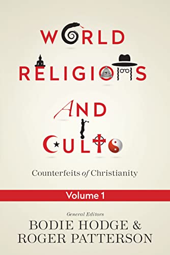 Beispielbild fr World Religions and Cults: Counterfeits of Christianity (Volume 1) zum Verkauf von BooksRun