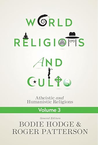 Stock image for World Religions and Cults Volume 3 (Atheistic and Humanistic Religions) for sale by SecondSale