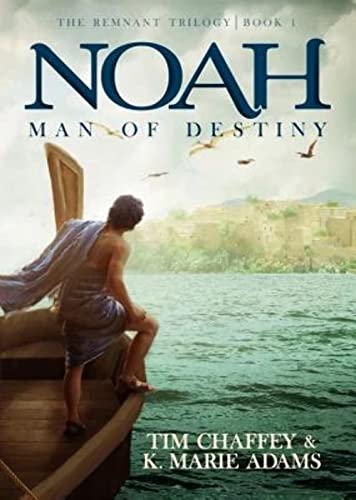 Imagen de archivo de Noah: Man of Destiny: The Remnant Trilogy - Book 1 a la venta por Russell Books