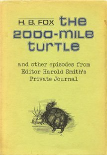 9780890520147: The 2000-Mile Turtle and other episodes from Editor Harold Smith's Private Journal