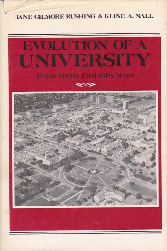 Beispielbild fr Evolution of a university: Texas Tech's first fifty years zum Verkauf von SecondSale