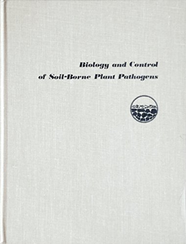Stock image for Biology and control of soil-borne plant pathogens: Third International Symposium on Factors Determining the Behavior of Plant Pathogens in Soil, held . International Congress of Plant Pathology for sale by Wonder Book