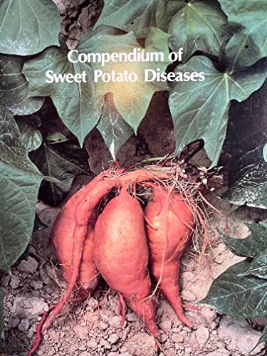 Compendium on Sweet Potato Diseases (Disease Compendia Series) (Disease Compendium Series of the American Phytopathological) (9780890540893) by C. A. Clark; John W. Moyer